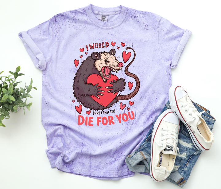 I would (pretend to) die for you