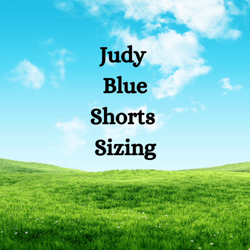 Judy Blue Shorts Sizing