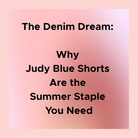 The Denim Dream: Why Judy Blue Shorts Are the Summer Staple You Need