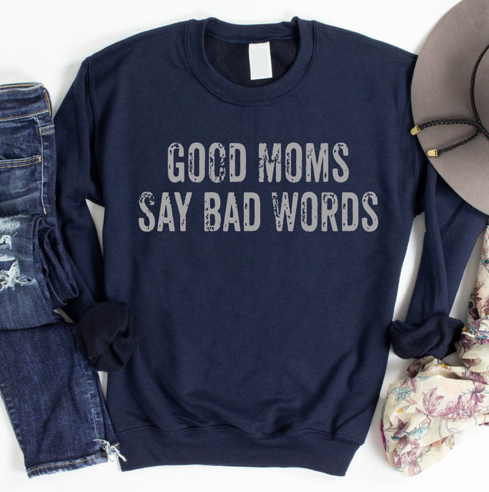 Exclusive Thredz Good Moms Say Bad Words Sweatshirt in navy unisex fit | Lola Monroe Boutique