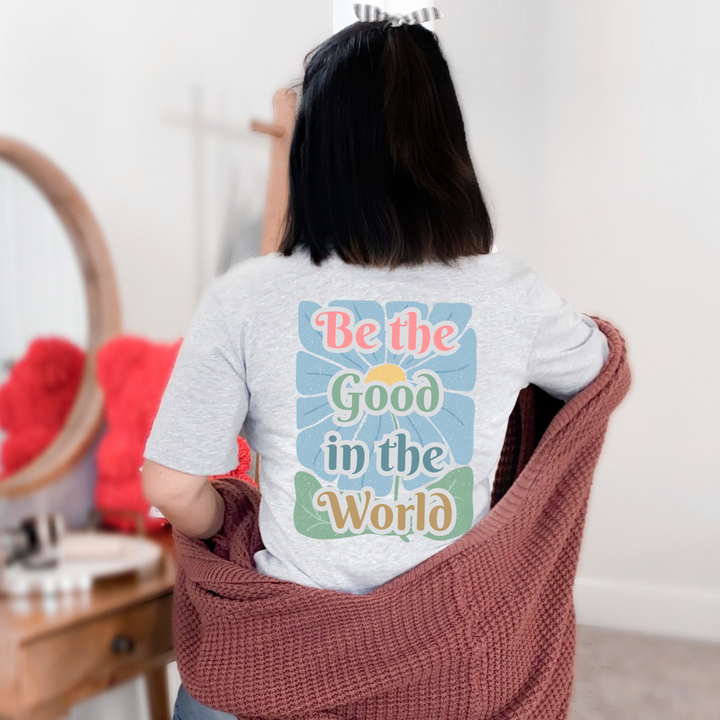 Be the good in the world
