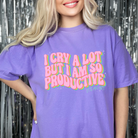 I cry alot but I’m so productive its an art-Lola Monroe Boutique