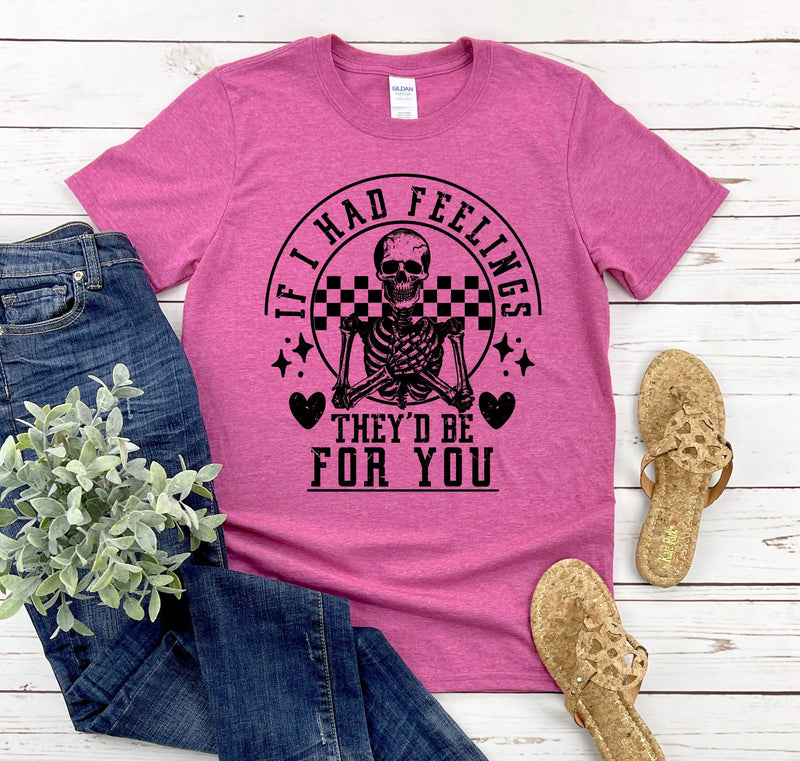 "If I Had Feelings They'd Be For You" Graphic Tee-Lola Monroe Boutique