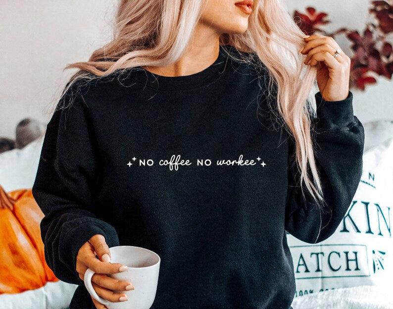 No coffee no workee-Lola Monroe Boutique