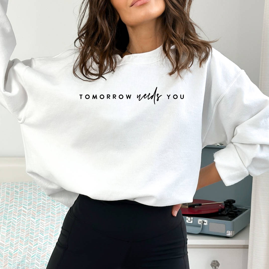 Tomorrow needs you-Lola Monroe Boutique