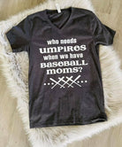 "Who Needs Umpires" Graphic V-Neck Tee-Lola Monroe Boutique